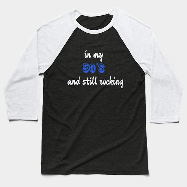 In my 50's and still rocking! Baseball T-Shirt by badrhijri